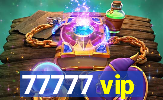 77777 vip